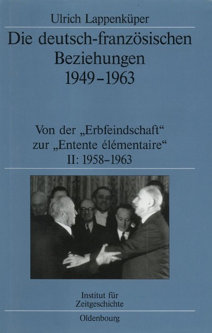 Die deutsch-französischen Beziehungen 1949-1963 - Ulrich Lappenküper