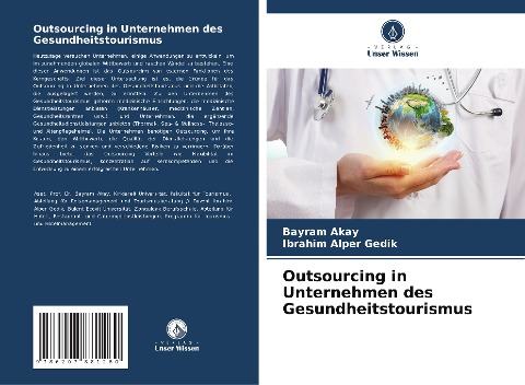 Outsourcing in Unternehmen des Gesundheitstourismus - Bayram Akay, ¿brahim Alper Gedik