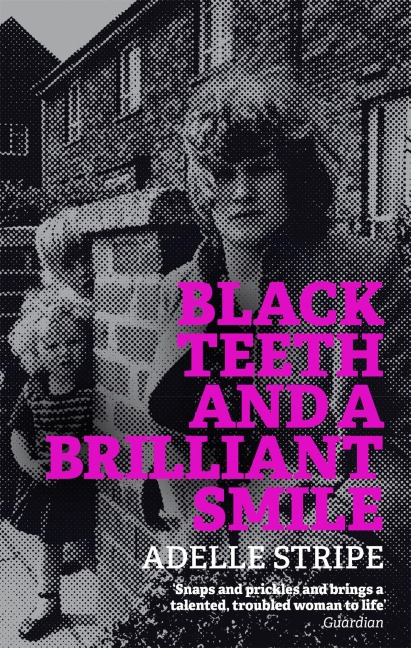 Black Teeth and a Brilliant Smile - Adelle Stripe