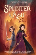 Cover-Bild zum Titel 'Splinter & Ash #2: City of Secrets' von 'Marieke Nijkamp'