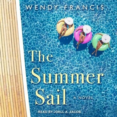 The Summer Sail Lib/E - Wendy Francis