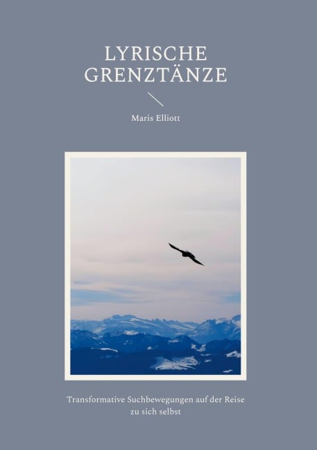 Lyrische Grenztänze - Maris Elliott