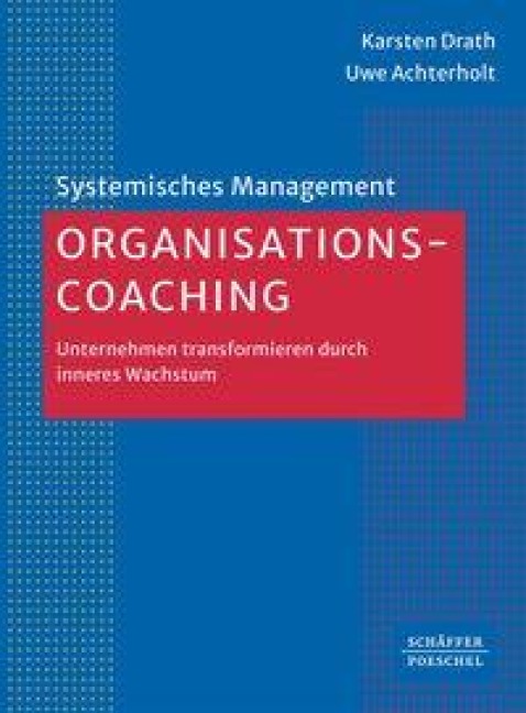 Organisations-Coaching - Karsten Drath, Uwe Achterholt