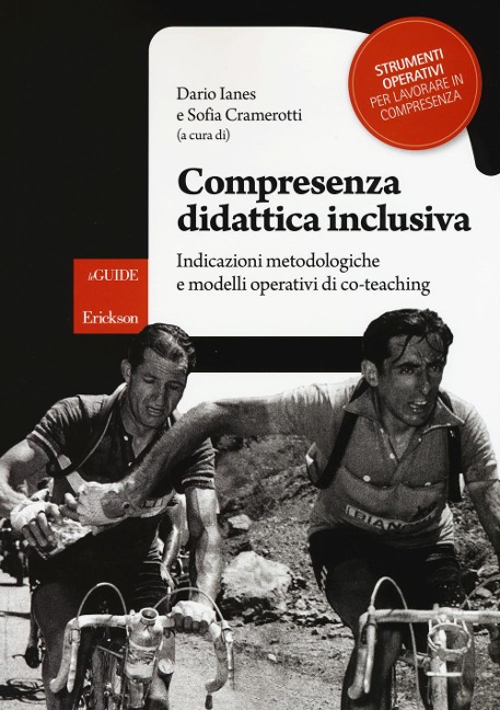 Compresenza didattica inclusiva. Indicazioni metodologiche e modelli operativi di co-teaching - 