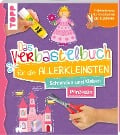 Das Verbastelbuch für die Allerkleinsten. Schneiden und Kleben. Prinzessin - Ursula Schwab