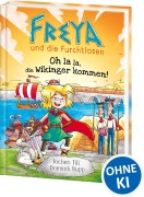 Cover-Bild zum Titel 'Freya und die Furchtlosen (Band 3) - Oh la la, die Wikinger kommen!' von 'Jochen Till'