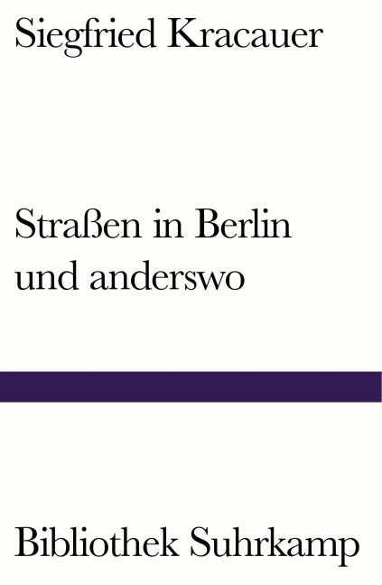 Straßen in Berlin und anderswo - Siegfried Kracauer