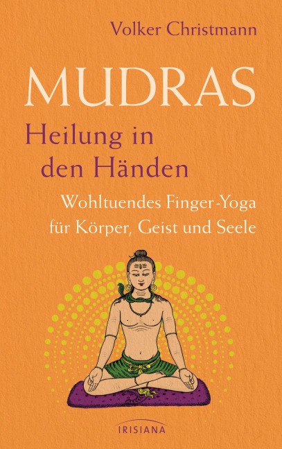 Mudras - Heilung in den Händen - Volker Christmann