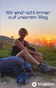 Cover-Bild zum Titel 'Wir sind nicht immer auf unserem Weg' von 'Daniela Fromme'