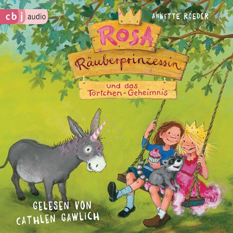 Rosa Räuberprinzessin und das Törtchen-Geheimnis - Annette Roeder