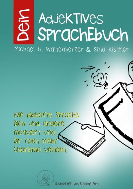 Dein Adjektives Sprachebuch - Michael G. Waltenberger, Sina Kistner