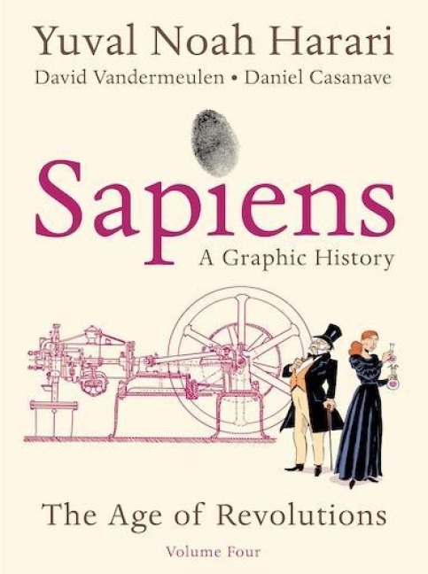 Sapiens: A Graphic History, Volume 4 - Yuval Noah Harari