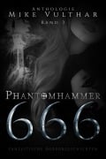 Phantomhammer 666 - Band 3 - Mike Vulthar