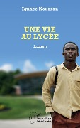 Cover-Bild zum Titel 'Une vie au lycée' von 'Kouman'
