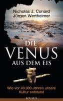 Die Venus aus dem Eis - Nicholas J. Conard, Jürgen Wertheimer