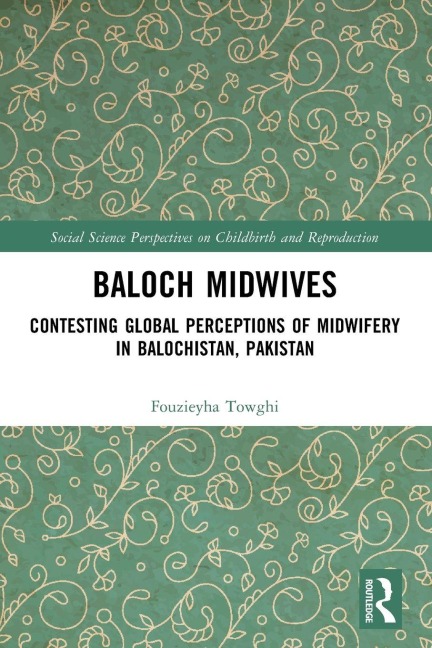 Baloch Midwives - Fouzieyha Towghi