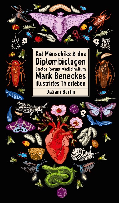 Kat Menschiks und des Diplom-Biologen Doctor Rerum Medicinalium Mark Beneckes Illustrirtes Thierleben - Mark Benecke, Kat Menschik