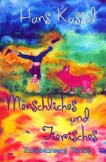 Cover-Bild zum Titel 'Menschliches und Tierisches' von 'Hans Kassel'