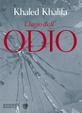 Cover-Bild zum Titel 'Elogio dell'odio' von 'Khaled Khalifa'