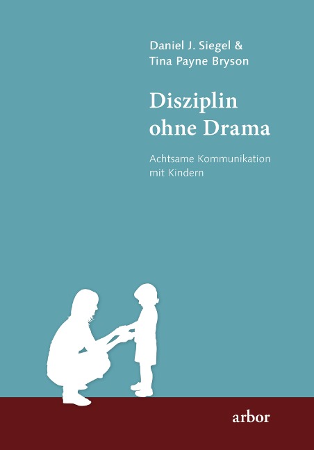 Disziplin ohne Drama - Daniel J. Siegel, Tina Payne Bryson