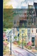 Cover-Bild zum Titel 'History Of Vermont: Natural, Civil, And Statistical, In Three Parts, With A New Map Of The State, And 200 Engravings, Parts 1-3' von 'Zadock Thompson'