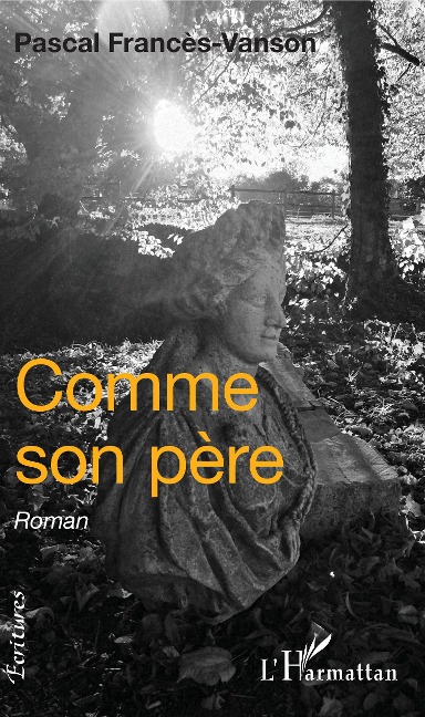 Comme son père - Pascal Francès-Vanson