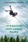 Cover-Bild zum Titel 'Le ragazze non hanno paura' von 'Alessandro Q. Ferrari'