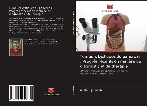 Tumeurs kystiques du pancréas : Progrès récents en matière de diagnostic et de thérapie - Ali Bendjaballah