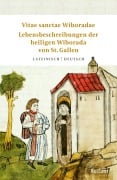 Vitae sanctae Wiboradae / Lebensbeschreibungen der heiligen Wiborada von St. Gallen - Ekkehart I. von St. Gallen, Herimannus von St. Gallen