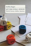 Cover-Bild zum Titel 'Mit dem Zufall spielen' von 'Steffen Bogen'