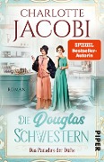 Die Douglas-Schwestern - Das Paradies der Düfte - Charlotte Jacobi