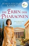 Cover-Bild zum Titel 'Die Erbin der Pharaonen' von 'Maria Regina Kaiser'
