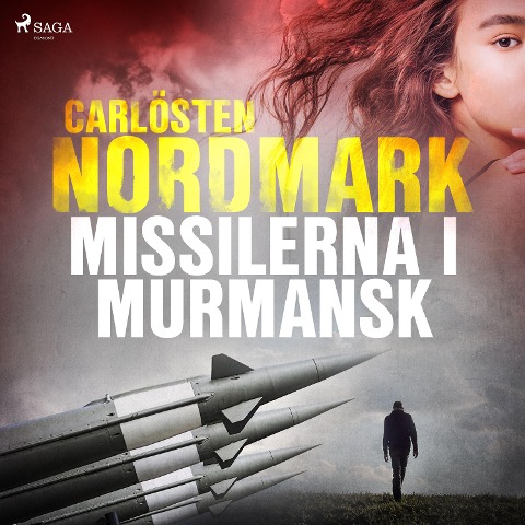 Missilerna i Murmansk - Carlösten Nordmark