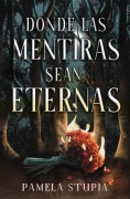 Cover-Bild zum Titel 'Donde Las Mentiras Sean Eternas' von 'Pamela Soledad Stupia'
