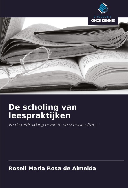 De scholing van leespraktijken - Roseli Maria Rosa de Almeida