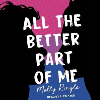 All the Better Part of Me Lib/E - Jeffrey Einboden, Molly Ringle