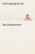 Das Eulenzeichen - Otto Roquette