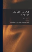 Cover-Bild zum Titel 'Le Livre Des Esprits' von 'Allan Kardec'
