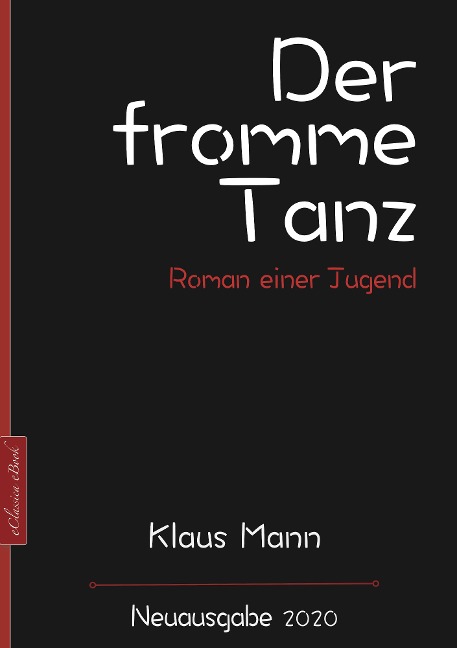 Klaus Mann: Der fromme Tanz - Roman einer Jugend - Klaus Mann