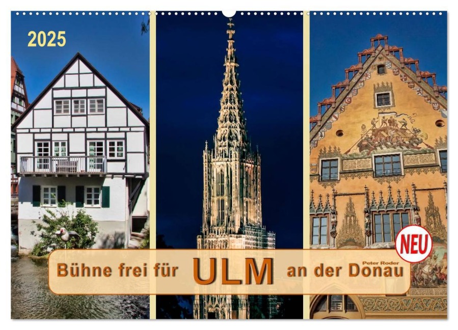 Bühne frei für Ulm an der Donau (Wandkalender 2025 DIN A2 quer), CALVENDO Monatskalender - Peter Roder