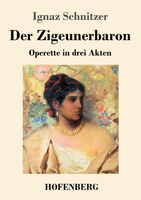 Der Zigeunerbaron - Ignaz Schnitzer