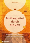 Cover-Bild zum Titel 'Mutbegleitet durch die Zeit' von 'Tina Willms'