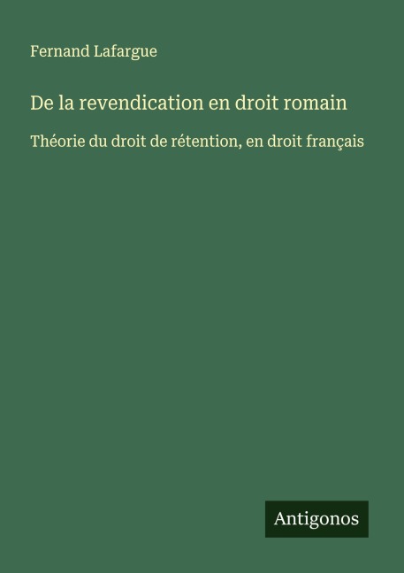 De la revendication en droit romain - Fernand Lafargue