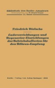Cover-Bild zum Titel 'Ladevorrichtungen und Regenerier-Einrichtungen der Betriebsbatterien für den Röhren-Empfang' von 'Friedrich Dietsche'