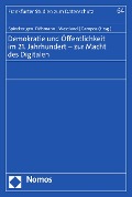 Cover-Bild zum Titel 'Demokratie und Öffentlichkeit im 21. Jahrhundert - zur Macht des Digitalen' von ''