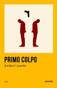 Cover-Bild zum Titel 'Primo colpo' von 'Jordan Casarini'
