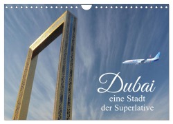 Cover-Bild zum Titel 'Dubai, die Stadt der Superlative. (Wandkalender 2026 DIN A4 quer), CALVENDO Monatskalender' von 'Rufotos Rufotos'