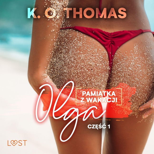 Pami¿tka z wakacji 1: Olga ¿ seria erotyczna - K. O. Thomas
