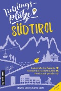Cover-Bild zum Titel 'Lieblingsplätze Südtirol' von 'Martin Hanni, Renate Ranzi'