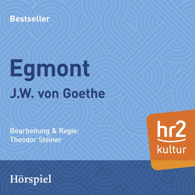 Egmont - Johann Wolfgang von Goethe